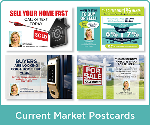 The housing market is ever-evolving, but postcards in our Current Market Collection are designed and continuously updated to help you meet every moment and connect with homeowners as the go-to local real estate expert.